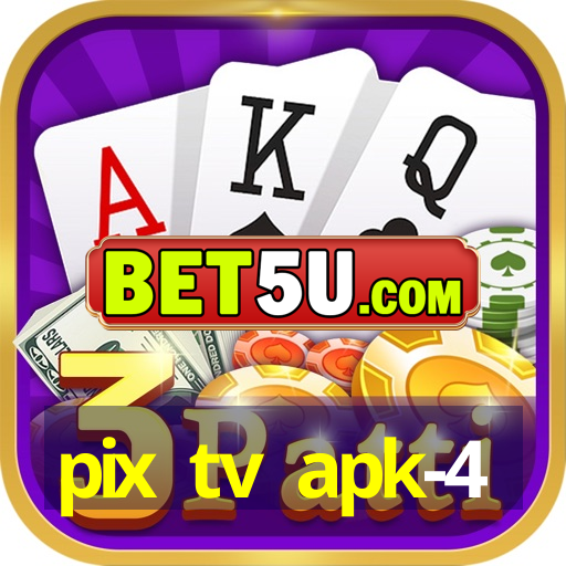 pix tv apk